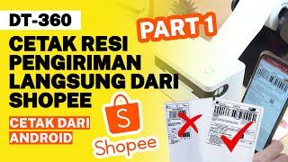 KASSEN DT-360 - CARA CETAK RESI DARI APLIKASI SHOPEE MENGGUNAKAN HP ANDROID