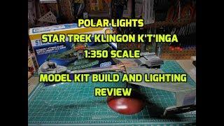 Polar Lights Star Trek Klingon Ktinga 1/350 Scale Model Kit Build and Lighting Review POL950