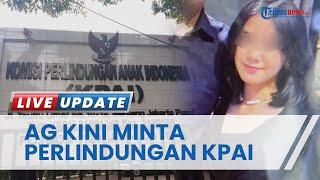 AG Pacar Mario Dandy Minta Perlindungan ke KPAI, Pengacara: Ingin Diberikan Ruang untuk Ungkap Fakta