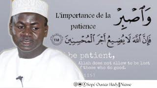 La patience est la clé de toutes les portes ! Oustaz Hady Niasse