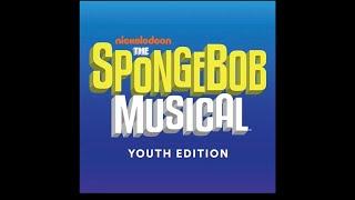 When the Going Gets Tough Part 2 - SpongeBob SquarePants the Musical Youth Edition