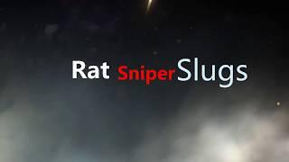 Rat Sniper Slugs Disappointed