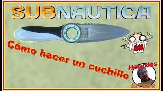 ¿Cómo hacer un cuchillo en Subnáutica? - Tutorial