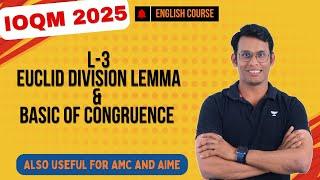 L-3 Euclid Division Lemma & Basics of Congruence | LIVE IOQM English Course | Prashant Jain #ioqm