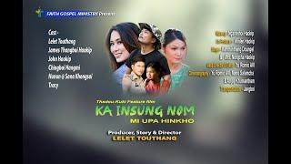 Ka Insung Nom ( Mi Upa Hinkho ) || Kuki Feature film