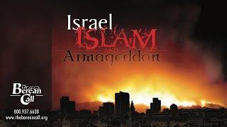 Israel, Islam and Armageddon - official version from The Berean Call