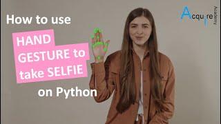 Python: Use hand gesture to take selfie with MediaPipe and OpenCV