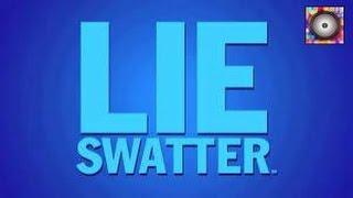 LIE SWATTER!