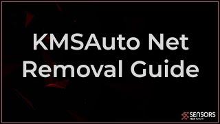 KMSAuto Net Removal Guide [Free Fix 2022]