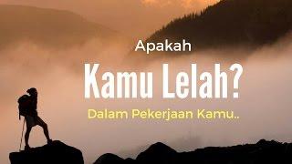 Motivasi Hidup Sukses -  Kamu Lelah dan Putus Asa dalam Hidup? Dengarkan ini!