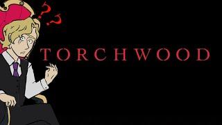 Torchwood – A Retrospective/Review