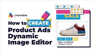 How to Create Dynamic Image Templates for Advertising? | Channable Tutorials | English