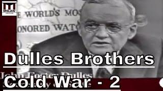 The Cold War, The CIA, Vietnam and the USSR - Author Stephen Kinzer on The Brothers, part 2