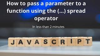 How to pass parameters to function arguments using (...) spread operator | JavaScript | ES6 | LSC