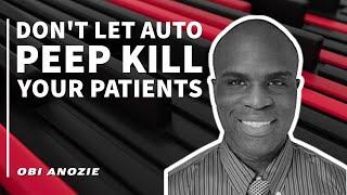 Don't Let Auto PEEP Kill Your Patients