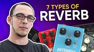 7 Types of Reverb Explained