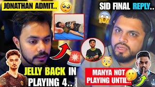 Jelly Back - Jonathan Admit Manya Not Playing Until? Sid Final Reply.. Mavi Back?