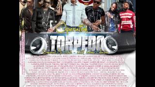 DJ DOTCOM PRESENTS OPERATION TORPEDO DANCEHALL MIX 2005   2009 ~ GOLD COLLECTION {CLEAN VERSION}