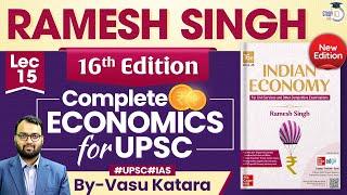 Complete Economics for UPSC | Ramesh Singh Economy 16th Edition | Lec 15 | StudyIQ IAS