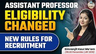 Assistant Professor Eligibility 2024 Changed | New Rules | By Simranjit Kaur Mam