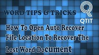 Word Tips & Tricks - How To Open Auto Recover File Location To Recover The Lost Word Document