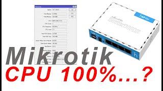 CPU Mikrotik 100% ...?