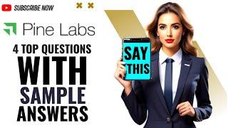 Pine labs top 4 interview questions with perfect  example sample answers