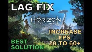 Horizon Zero Dawn Lag Fix | How To Fix Lag And Stutter And Increase FPS For PC - Best Solution