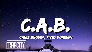 Chris Brown - C.A.B. (Catch A Body) (Lyrics) ft. Fivio Foreign