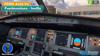  FENIX A320 IAE V2 | Fuerteventura - Sevilla | MSFS 2020 | IVAO | RTX 3060Ti + i7 13700K | miniFCU