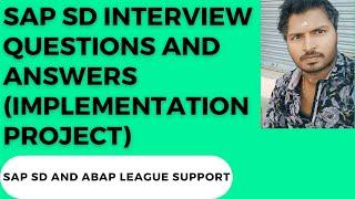 SAP SD Interview Questions and Answers (Implementation Project)