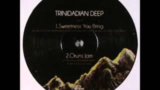 Trinidadian Deep - Sweetness You Bring