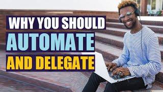 Why you should delegate and automate your online business | Digital Boost Academy