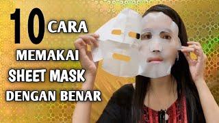 10 CARA MEMAKAI SHEET MASK DENGAN BENAR | WAJIB TAHU !!