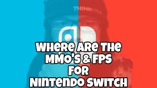 Nintendo Switch In 2021 - Where Are The FPS & MMO's!? (RANT)