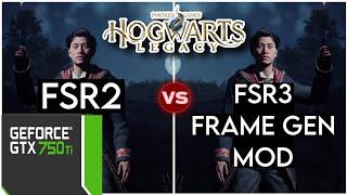 Hogwarts Legacy - GTX 750 ti - AMD FSR 3 Frame Generation Mod