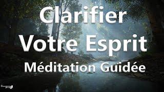 Méditation guidée rapide pour clarifier l'esprit. Méditation pleine conscience,  hypnose