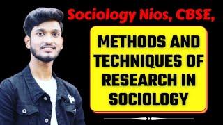 Sociology : Methods and techniques of research in Sociology || By Manish Verma