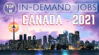 TOP 10 IN-DEMAND JOBS in CANADA in 2021