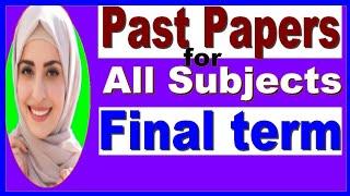 Final term past papers||  Vu final term past papers|| All subject final term past papers