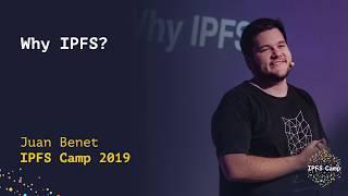 Why IPFS? - Juan Benet