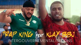 Klay ft.Trap King - Intergouvernementalisations (Clip Officiel)