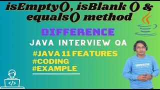 Difference Between isEmpty and isBlank method | Java Interview question isEmpty vs isBlank vs equals