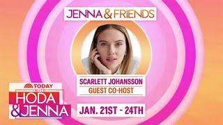 Scarlett Johansson to guest co-host Jenna & Friends for Week 2!