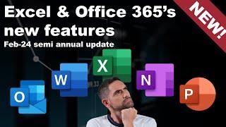 Excel & Office 365's new features: Feb 24 semi-annual update