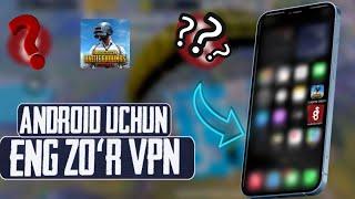 PUBG MOBILE Android uchun eng zoʻr VPN Bepul optimizatsiya