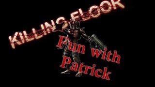 Killing Floor: Fun with Patrick