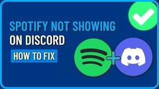 Spotify Not Showing on Discord (2024) | How To Fix Discord Not Showing Spotify Status