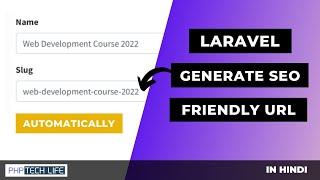 Laravel : Generate SEO friendly URL automatically | Eloquent Sluggable