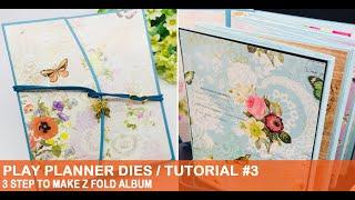 Craft Inspiration: Play Planner Dies Part #3- 3 STEP TO MAKE Z FOLD ALBUM #alinacutle #alinacraft